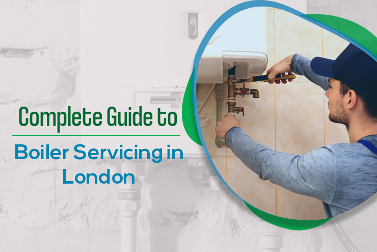 Complete Guide to Boiler Servicing in London